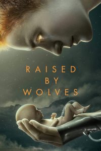 Raised by Wolves S01 (Complete) | TV Series