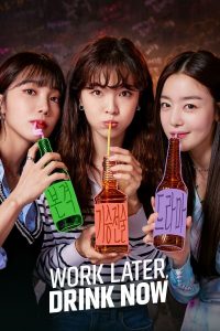 Work Later Drink Now (Complete) | Korean Drama