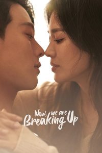 Now We Are Breaking Up (Complete) | Korean Drama