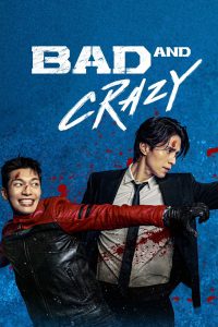 Bad and Crazy (Complete) | Korean Drama