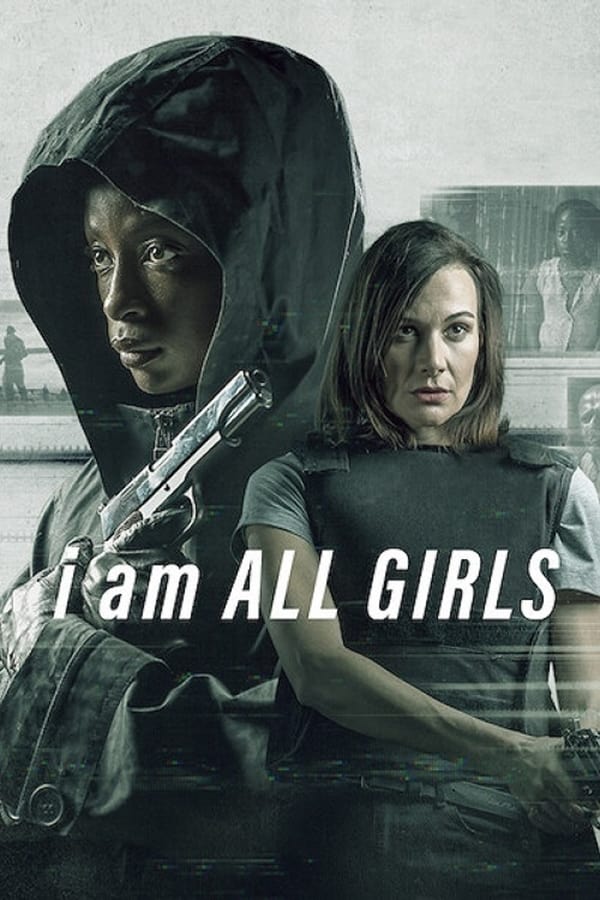 I Am All Girls (2021) | Download South African Movie