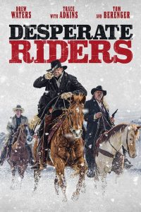 Desperate Riders (2022) | Download Hollywood Movie