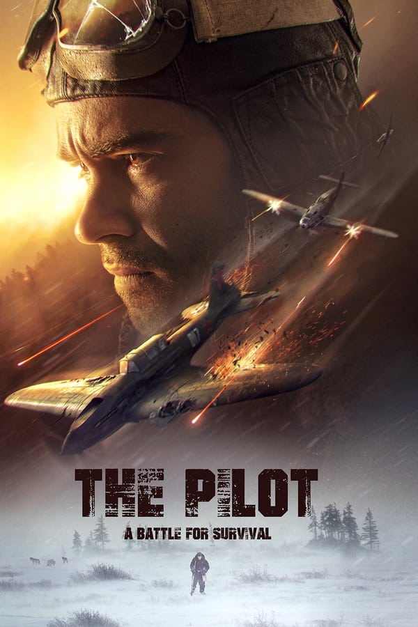 The Pilot A Battle for Survival (2021) | Download Russian Movie