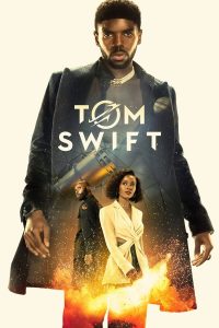 Tom Swift S01 (Episode 9 Added) | TV Series