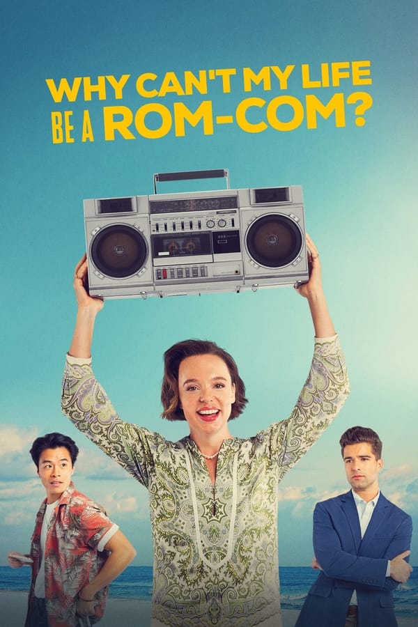 Why Can’t My Life Be a Rom-Com? (2023) | Download Hollywood Movie