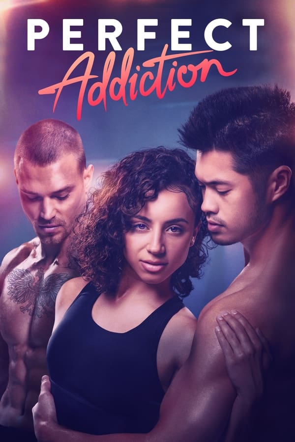 Perfect Addiction (2023) | Download Hollywood Movie