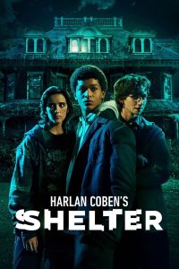 Harlan Coben’s Shelter S01 (Episode 8 Added) | TV Series