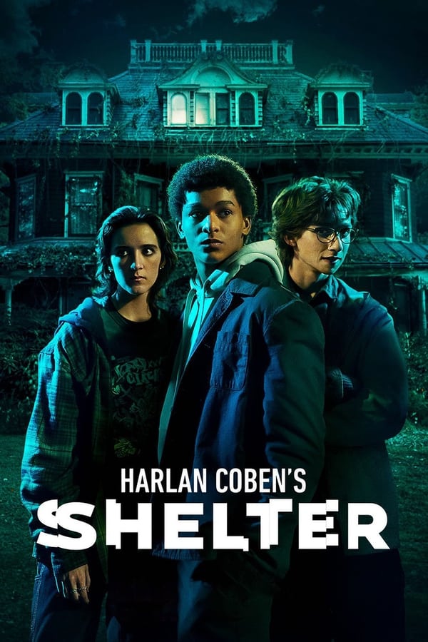 Harlan Coben’s Shelter S01 (Episode 8 Added) | TV Series