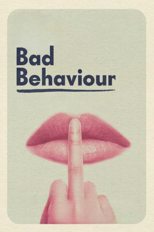 Bad Behaviour (2023) | Download Hollywood Movie