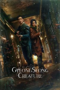 Gyeongseong Creature S01 (Episodes 8 -10 Added) | Korean Drama
