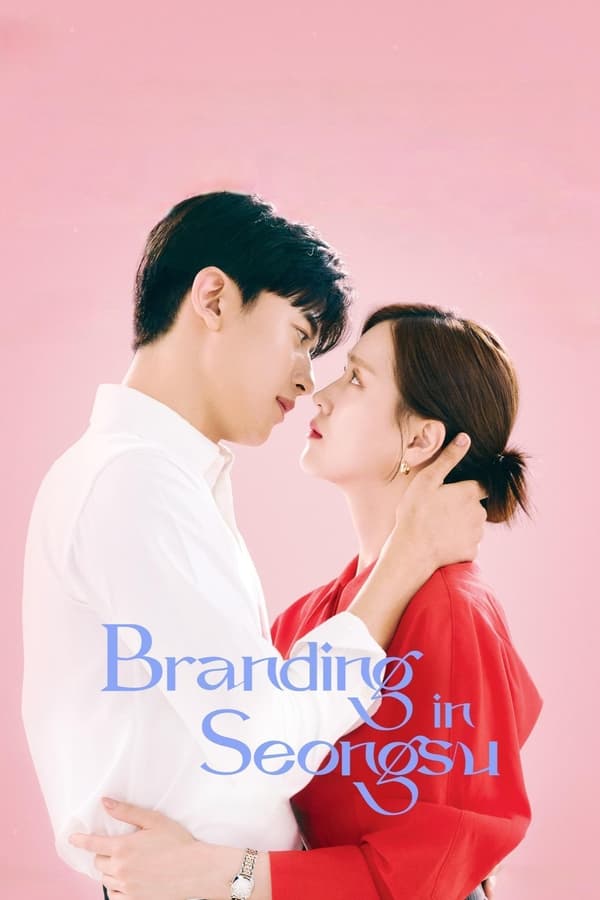 Branding in Seongsu S01 (Episode 24 Added) | Korean Drama
