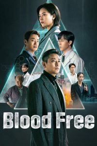 Blood Free S01 (Episode 9 & 10 Added) | Korean Drama