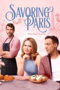 Savoring Paris (2024) | Download Hollywood Movie