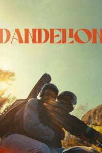 Dandelions (2024) | Download Hollywood Movie