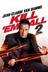 Kill ’em All 2 (2024) | Download Hollywood Movie