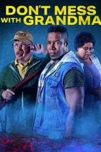 Don’t Mess With Grandma (2025) | Download Hollywood Movie