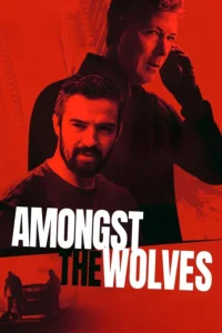 Amongst The Wolves (2025) | Download Hollywood Movie