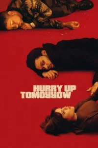 Hurry Up Tomorrow (2025) | Download Hollywood Movie