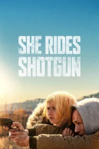 She Rides Shotgun (2025) | Download Hollywood Movie