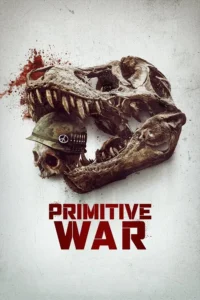 Primitive War (2025) | Download Hollywood Movie
